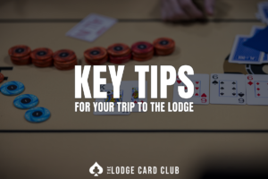 Must-Read Tips for Your Lodge Card Club Trip