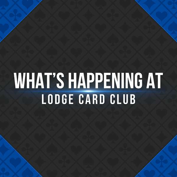 whats happening at lodge card club podcast